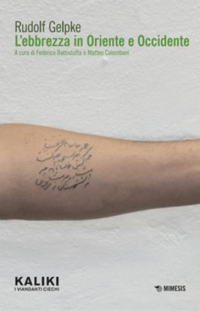 L'ebbrezza in Oriente e Occidente Rudolf Gelpke