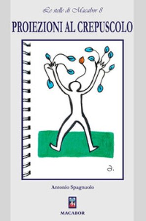Proiezioni al crepuscolo Antonio Spagnuolo