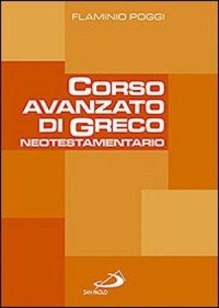 Corso avanzato di greco neotestamentario Flaminio Poggi