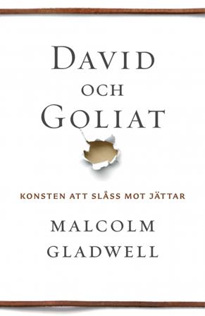 David och Goliat : konsten att slåss mot jättar - Bok av Malcolm Gladwell - Inbunden