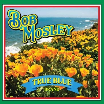 True blue BOB MOSLEY