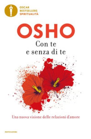 Con te e senza di te Osho
