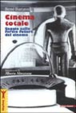 Cinema totale. Saggio sulle forme future del cinema René Barjavel