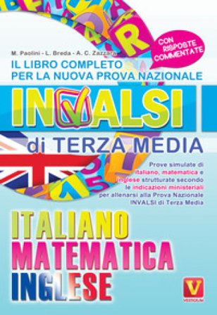 Il libro completo per la nuova prova nazionale INVALSI di terza media. Italiano, matematica, inglese Margherita Paolini