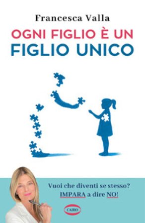 Ogni figlio è un figlio unico Francesca Valla