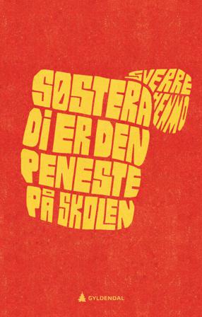 Søstera di er den peneste på skolen - Bok av Sverre Henmo - Hardback