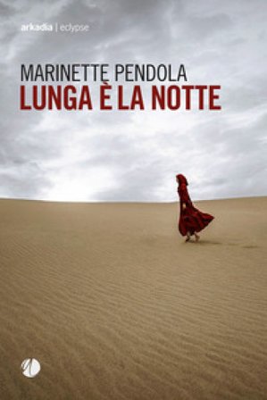 Lunga è la notte Marinette Pendola