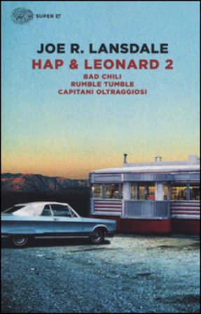 Hap & Leonard 2: Bad Chili-Rumble tumble-Capitani oltraggiosi Joe R. Lansdale
