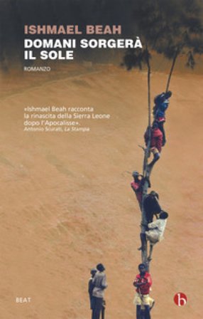 Domani sorgerà il sole Ishmael Beah