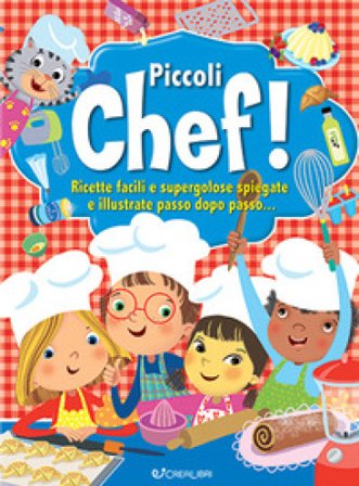 Piccoli chef! Libri utili Simonetta Baldini