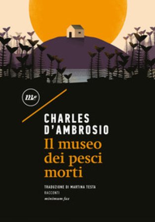Il museo dei pesci morti Charles D'Ambrosio