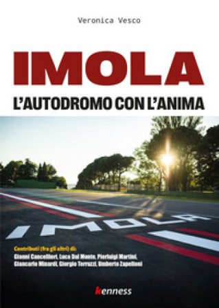 Imola. L'autodromo con l'anima Veronica Vesco