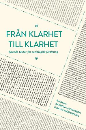 Från klarhet till klarhet : lysande texter för sociologisk forskning - Bok - Häfte