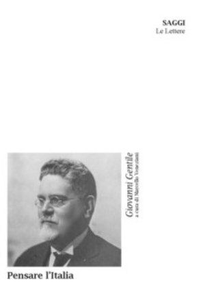 Pensare l'Italia. Nuova ediz. Giovanni Gentile