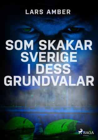 Som skakar Sverige i dess grundvalar - Bok av Lars Amber - CD-Audio