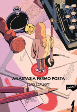 Anastasia fermo posta Lois Lowry