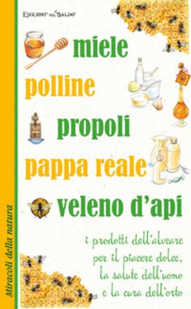 Miele polline propoli pappa reale veleno d'api Anastasia Zanoncelli