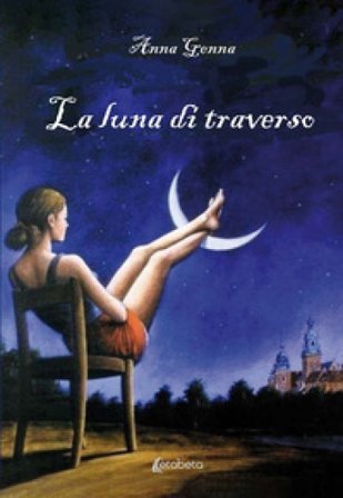 La luna di traverso Anna Genna