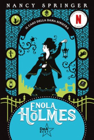 Il caso della dama sinistra. Enola Holmes. Vol. 2 Nancy Springer