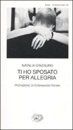 Ti ho sposato per allegria Natalia Ginzburg