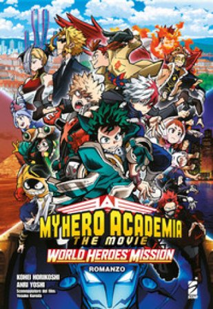 World heroes' mission. My Hero Academia. The movie Kohei Horikoshi