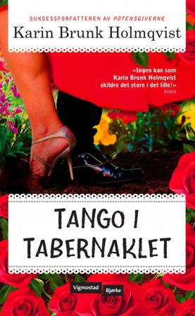 Tango i tabernaklet - Bok av Karin Brunk Holmqvist - Pocket