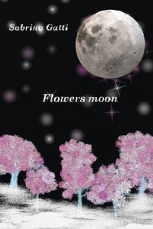 Flowers moon Sabrina Gatti