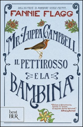Mr. Zuppa Campbell, il pettirosso e la bambina Fannie Flagg