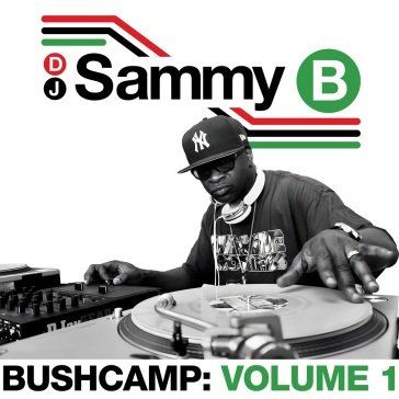 Bushcamp: volume 1 DJ SAMMY B
