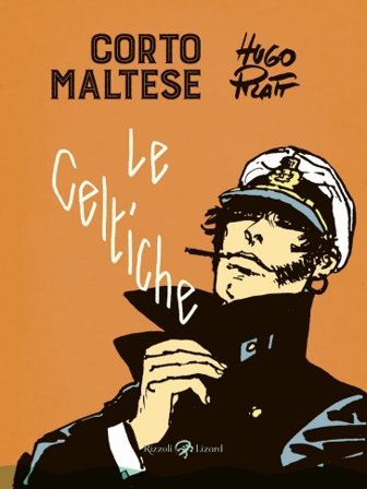 Corto Maltese. Le celtiche Hugo Pratt