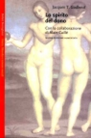 Lo spirito del dono Jacques T. Godbout