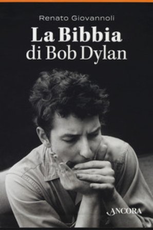 La Bibbia di Bob Dylan. Cofanetto Renato Giovannoli