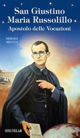 San Giustino Maria Russolillo. Apostolo delle vocazioni Simona Meucci