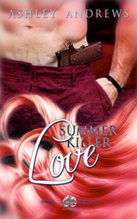 Summer killer love Ashley Andrews