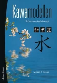 Kawamodellen : kulturrelevant arbetsterapi Michael Iwana, ISBN: 9789144072173