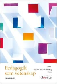 Pedagogik som vetenskap – en inbjudan 2 uppl, ISBN: 9789151109862