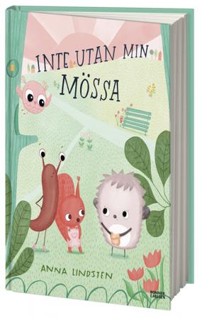 Inte utan min mössa - Bok av Anna Lindsten - Inbunden