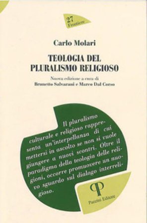 Teologia del pluralismo religioso. Nuova ediz. Carlo Molari