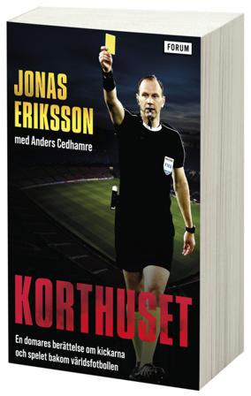 Korthuset : En domares berättelse om kickarna och spelet bakom världsfotbollen - Bok av Jonas Eriksson & Anders Cedhamre - Pocket
