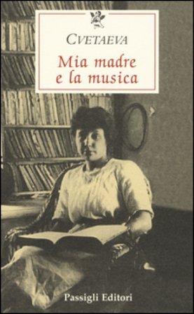 Mia madre e la musica Marina Cvetaeva