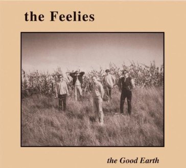 The good earth Feelies