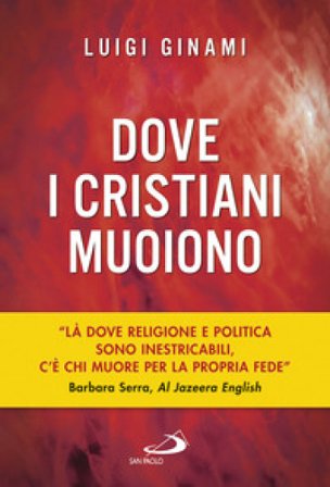 Dove i cristiani muoiono Luigi Ginami