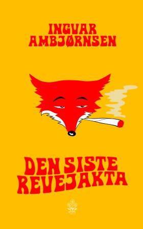 Den siste revejakta - Bok av Ingvar Ambjørnsen - Pocket