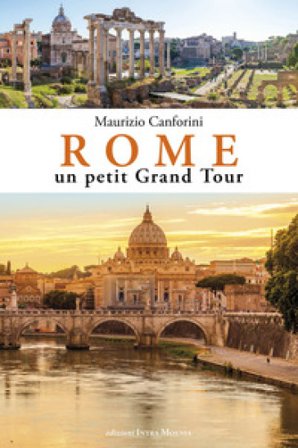 Rome un petit Grand Tour Maurizio Canforini