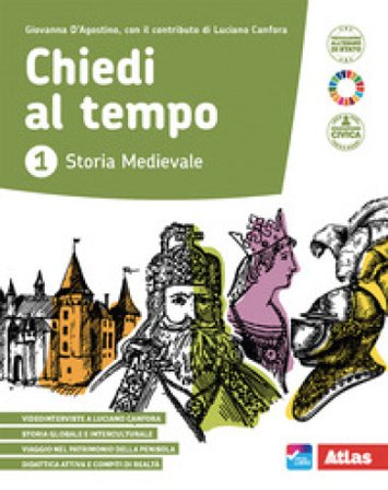 Chiedi al tempo. Con Educazione civica e Antichi fra noi. Per la Scuola media. Con e-book. Con espansione online. Vol. 1 Giovanna D'Agostino