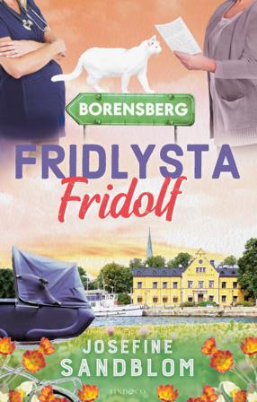 Fridlysta Fridolf - Bok av Josefine Sandblom - Inbunden
