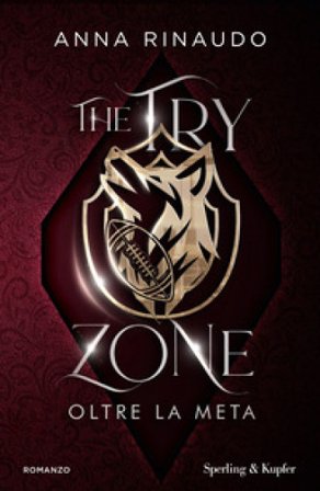 The try zone. Oltre la meta Anna Rinaudo