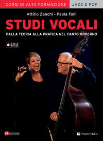 Studi vocali. Dalla teoria alla pratica nel canto moderno. Con File audio per il download Attilio Zanchi