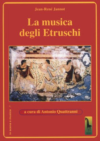 La musica degli etruschi Jean-René Jannot