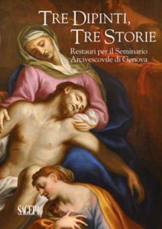 Tre dipinti, tre storie. Restauri per il Seminario Arcivescovile di Genova Franco Boggero